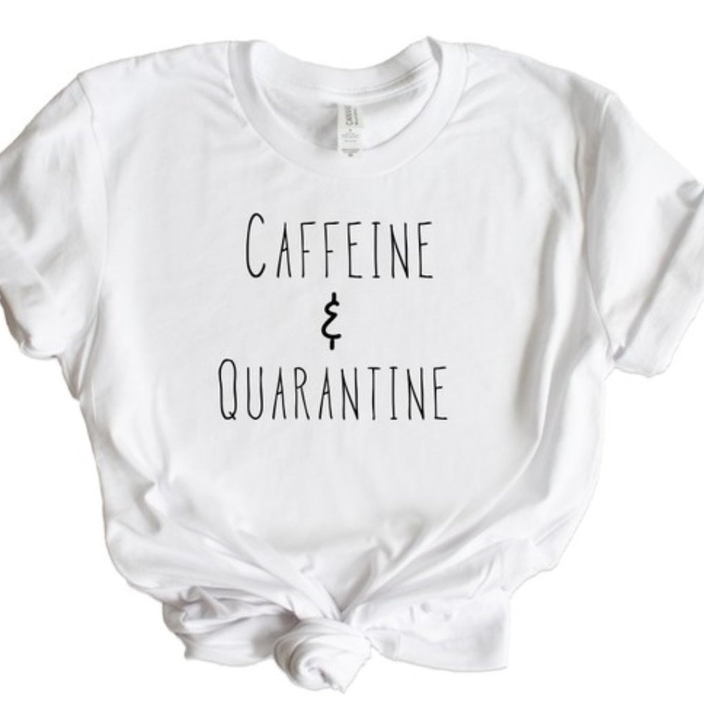 White Graphis tee Caffeine & Quarantine